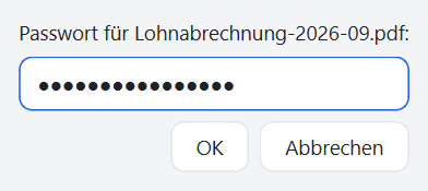 Abfrage Passwort für Lohnabrechnung-2026-09.pdf mit einem verdeckt eingegebenen Passwort und den Knöpfen OK und Abbrechen